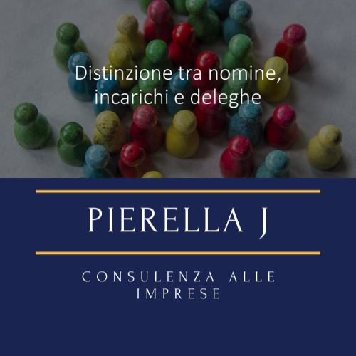 Distinzione tra nomine, incarichi e deleghe
